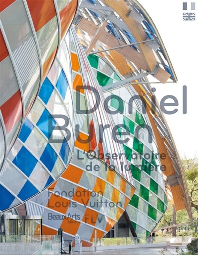 Couverture_Daniel Buren, l'Observatoire de la lumière : Fondation Louis Vuitton