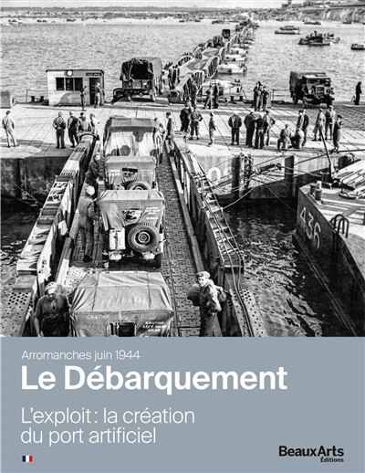 Couverture_Le Débarquement, Arromanches, juin 1944