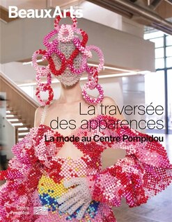Front cover_La traversée des apparences : la mode au Centre Pompidou
