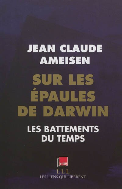 Front cover_Sur les épaules de Darwin, sur les épaules des géants. Les battements du temps