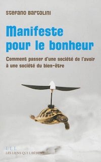 Front cover_Manifeste pour le bonheur : comment passer d'une société de l'avoir à une société du bien-être