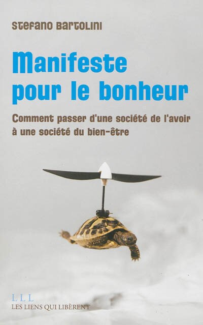 Front cover_Manifeste pour le bonheur : comment passer d'une société de l'avoir à une société du bien-être