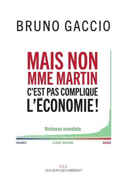 Couverture_Mais non madame Martin, c'est pas compliqu&eacute; l'&eacute;conomie !