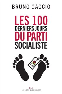 Front cover_Les cent derniers jours du Parti socialiste