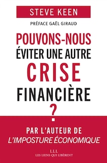 Pouvons-Nous éviter une autre crise financière ?