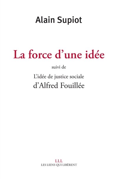 Front cover_La force d'une idée ; L'idée de justice sociale