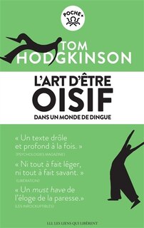 L'ART D'ÊTRE OISIF...DANS UN MONDE DE DINGUE