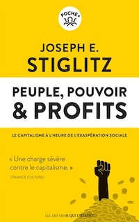 Peuple, pouvoir & profits: le capitalisme à l'heure de l'exaspération sociale