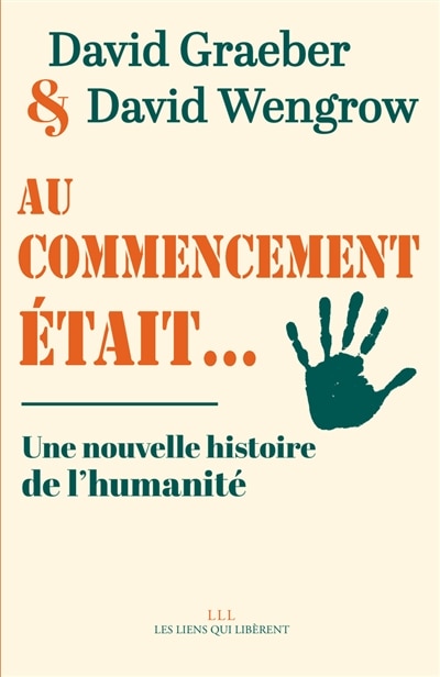 Au commencement était...: une nouvelle histoire de l'humanité