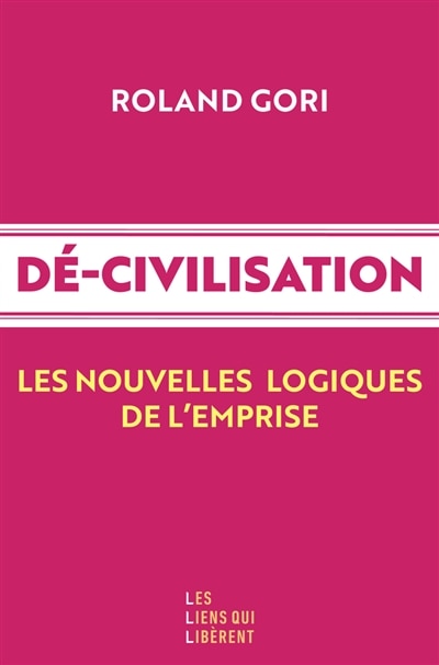 Couverture_Dé-civilisation : les nouvelles logiques de l'emprise