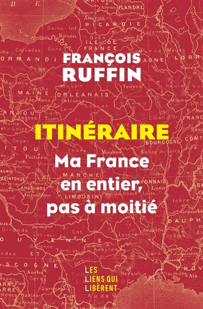 Front cover_Itinéraire : ma France en entier, pas à moitié