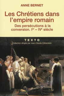 Front cover_Les chrétiens dans l'Empire romain : des persécutions à la conversion, Ier-IVe siècle