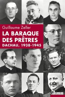 Couverture_La baraque des prêtres : Dachau, 1938-1945