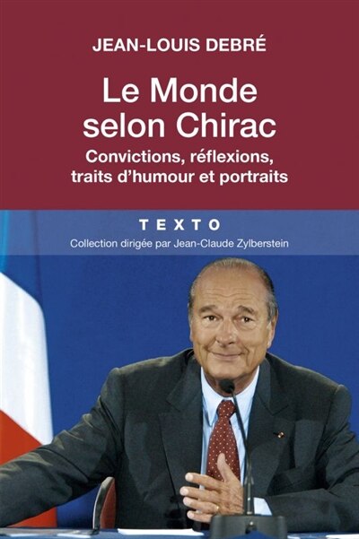 Front cover_Le monde selon Chirac : convictions, réflexions, traits d'humour et portraits