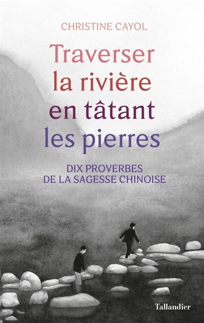 Couverture_Traverser la rivière en tâtant les pierres