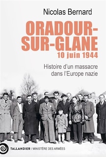 Couverture_Oradour-sur-Glane, 10 juin 1944