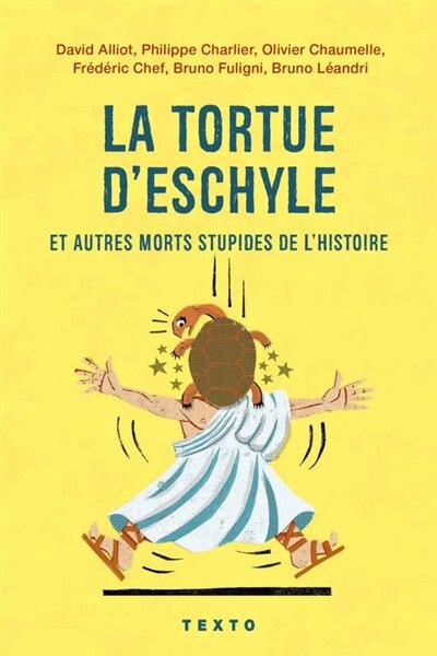 Front cover_La tortue d'Eschyle et autres morts stupides de l'histoire