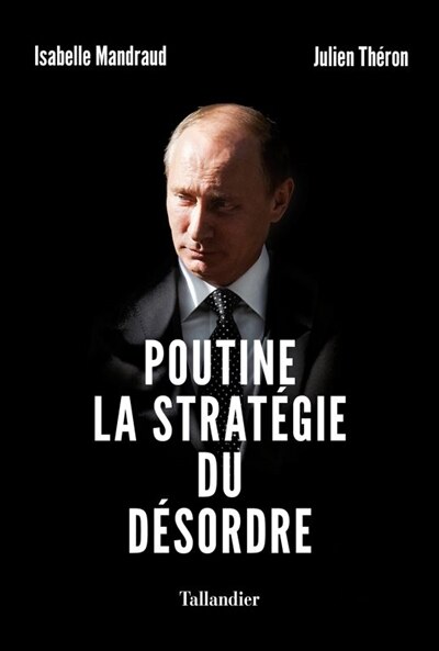 Front cover_Poutine, la stratégie du désordre
