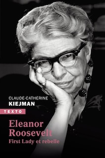 Couverture_Eleanor Roosevelt : First Lady et rebelle