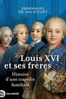 Couverture_Les Louis XVI et ses frères