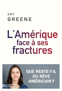 Couverture_AMÉRIQUE FACE À SES FRACTURE : LA FIN DU RÊVE AMÉRICAIN ?