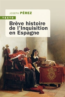 Front cover_Br&egrave;ve histoire de l'Inquisition en Espagne