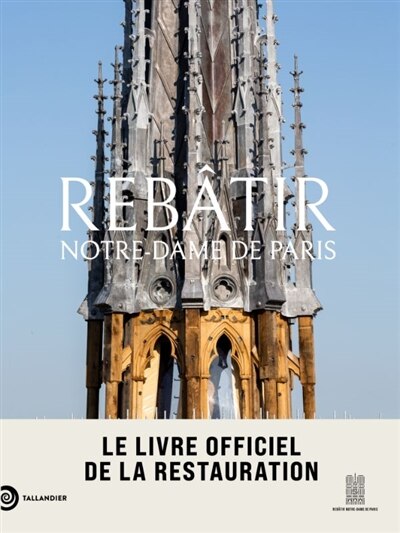 Front cover_Rebâtir Notre-Dame de Paris : le livre officiel de la restauration