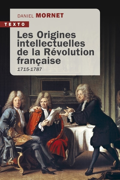 Front cover_Les origines intellectuelles de la Révolution française : 1715-1787