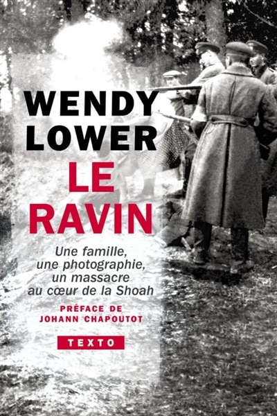 Front cover_Le ravin : une famille, une photographie, un massacre au coeur de la Shoah