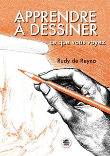 Front cover_Apprendre à dessiner ce que vous voyez [nouvelle édition]