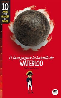 Front cover_Il faut gagner la bataille de Waterloo
