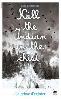 Front cover_Kill the Indian in the child