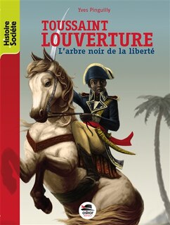 Front cover_Toussaint Louverture : l'arbre noir de la liberté