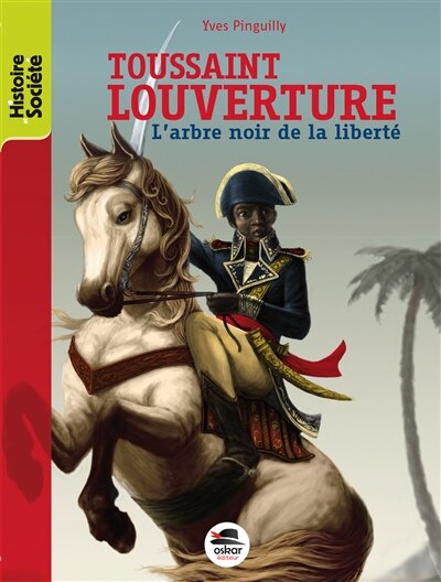 Front cover_Toussaint Louverture : l'arbre noir de la liberté