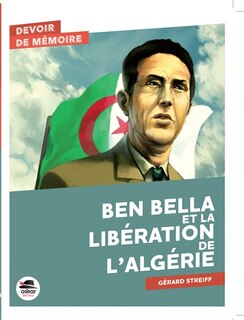 Couverture_Ben Bella et la lib&eacute;ration de l'Alg&eacute;rie