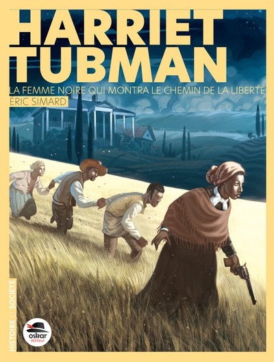 Couverture_Harriet Tubman : la femme noire qui montra le chemin de la liberté