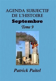 Agenda Subjectif de l'Histoire Tome 9 Septembre