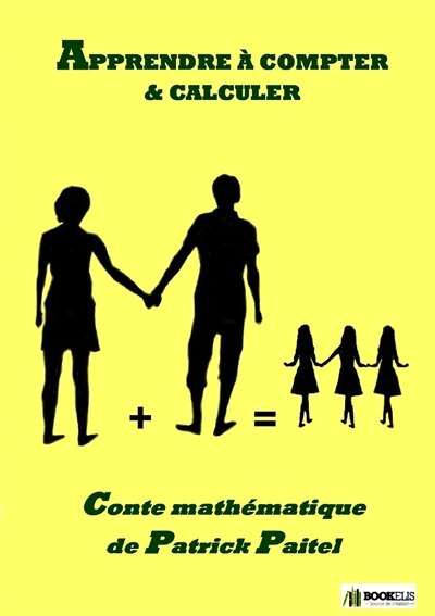 APPRENDRE A COMPTER ET CALCULER Conte mathématique