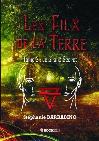 Front cover_LES FILS DE LA TERRE : Tome 2 : LE GRAND SECRET