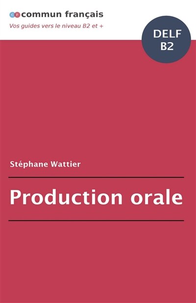 Production orale DELF B2