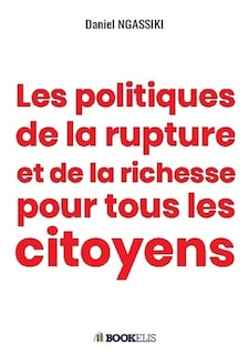 Couverture_Les politiques de la rupture et de la richesse pour tous les citoyens