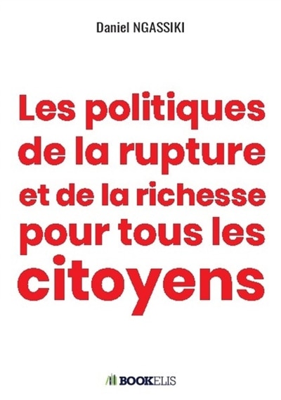 Couverture_Les politiques de la rupture et de la richesse pour tous les citoyens