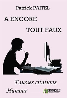 Couverture_A ENCORE TOUT FAUX