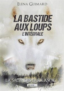 Front cover_La saga des Farkasok T1 : L'intégrale