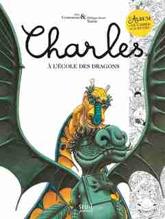 Charles à l'école des dragons- cahier by Alex Cousseau