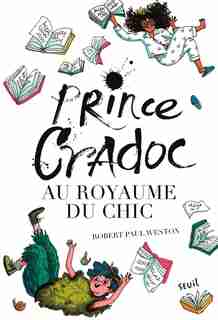 Prince Cradoc au Royaume du Chic by Robert Paul Weston