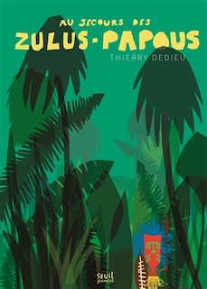 Front cover_Au secours des Zulus-Papous