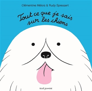 Front cover_Tout ce que je sais sur les chiens