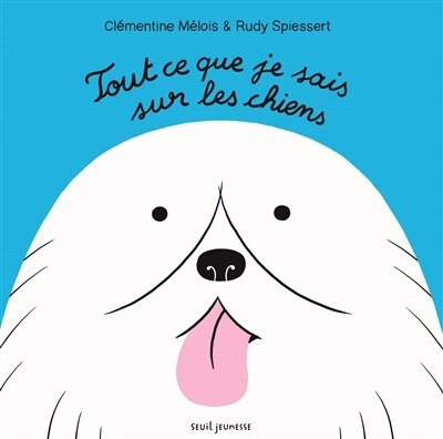 Front cover_Tout ce que je sais sur les chiens