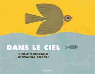 DANS LE CIEL, SOUS LA MER de Philip Giordano
